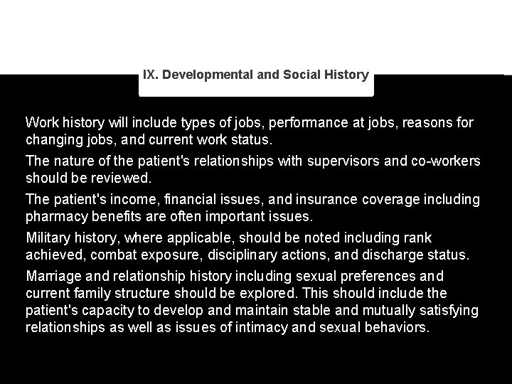 IX. Developmental and Social History Work history will include types of jobs, performance at