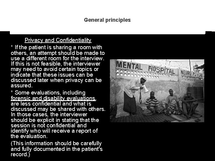 General principles Privacy and Confidentiality * If the patient is sharing a room with