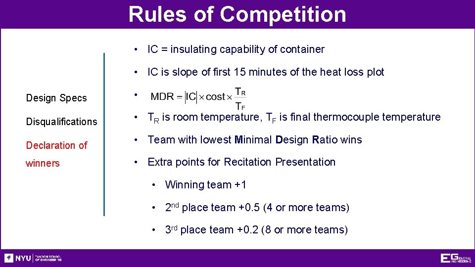 Rules of Competition • IC = insulating capability of container • IC is slope