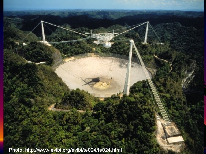 Photo: http: //www. evlbi. org/evlbi/te 024. html  Photo: http: //www. evlbi. org/evlbi/te 024. html