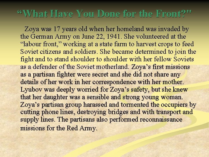 “What Have You Done for the Front? " Zoya was 17 years old when