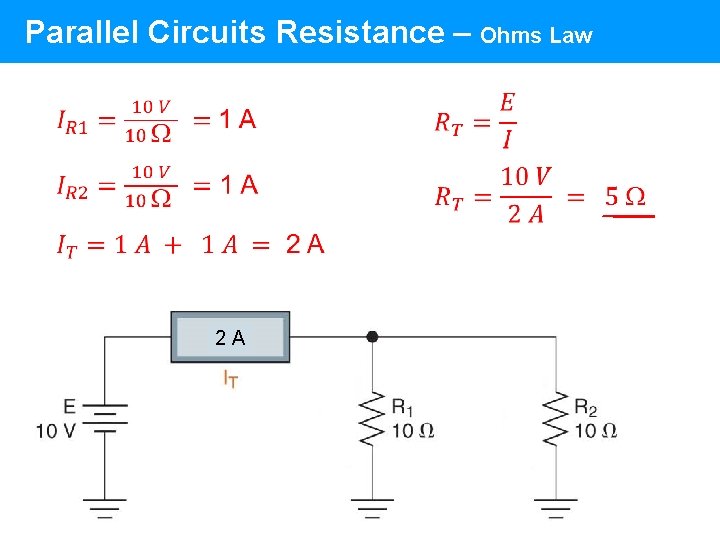 Parallel Circuits Resistance – Ohms Law 2 A Parallel Circuits Resistance – Ohms Law 2 A
