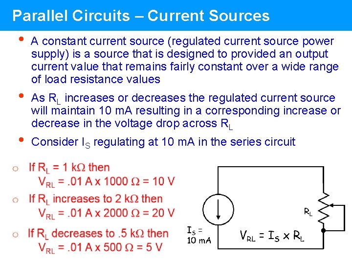 Parallel Circuits – Current Sources • • • A constant current source (regulated current Parallel Circuits – Current Sources • • • A constant current source (regulated current