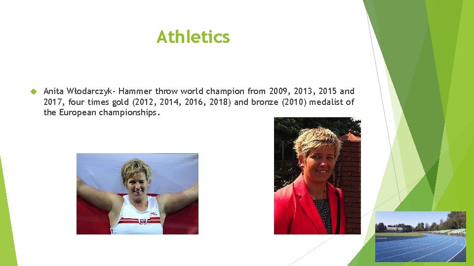 Athletics Anita Włodarczyk- Hammer throw world champion from 2009, 2013, 2015 and 2017, four