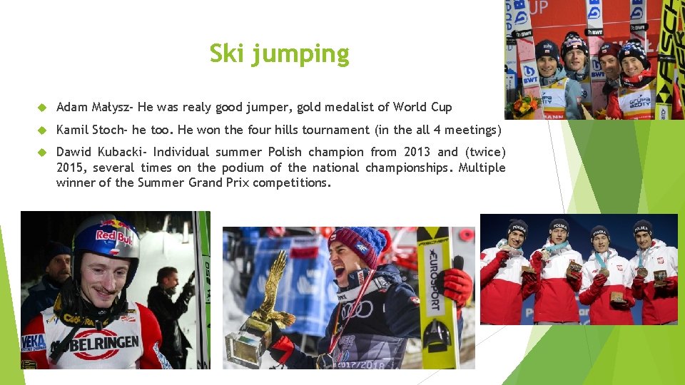 Ski jumping Adam Małysz- He was realy good jumper, gold medalist of World Cup Ski jumping Adam Małysz- He was realy good jumper, gold medalist of World Cup