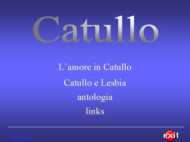 L’amore in Catullo e Lesbia antologia links indice 