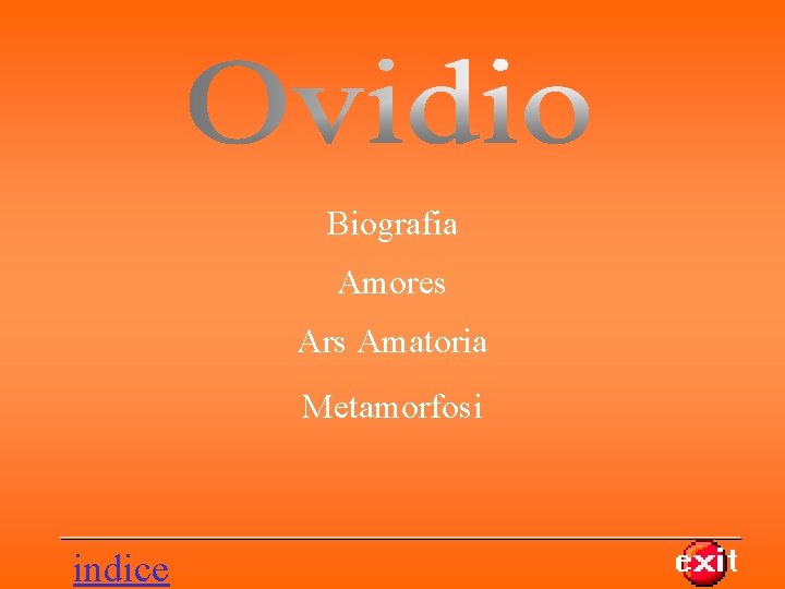 Biografia Amores Ars Amatoria Metamorfosi indice 