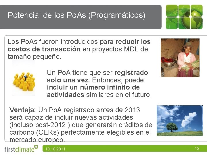 Potencial de los Po. As (Programáticos) Los Po. As fueron introducidos para reducir los