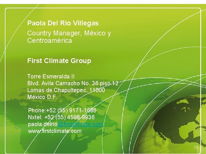Paola Del Rio Villegas Country Manager, México y Centroamérica First Climate Group Torre Esmeralda