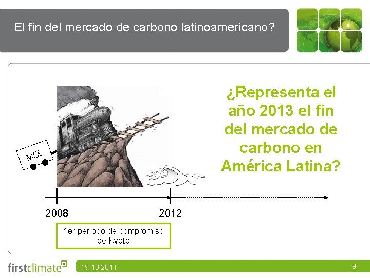 El fin del mercado de carbono latinoamericano? ¿Representa el año 2013 el fin del