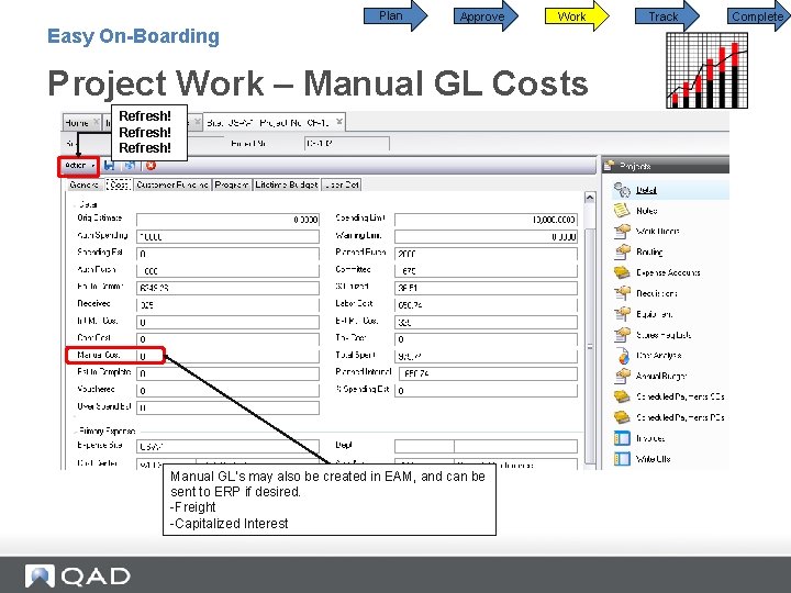 Plan Approve Work Easy On-Boarding Project Work – Manual GL Costs Refresh! Manual GL’s