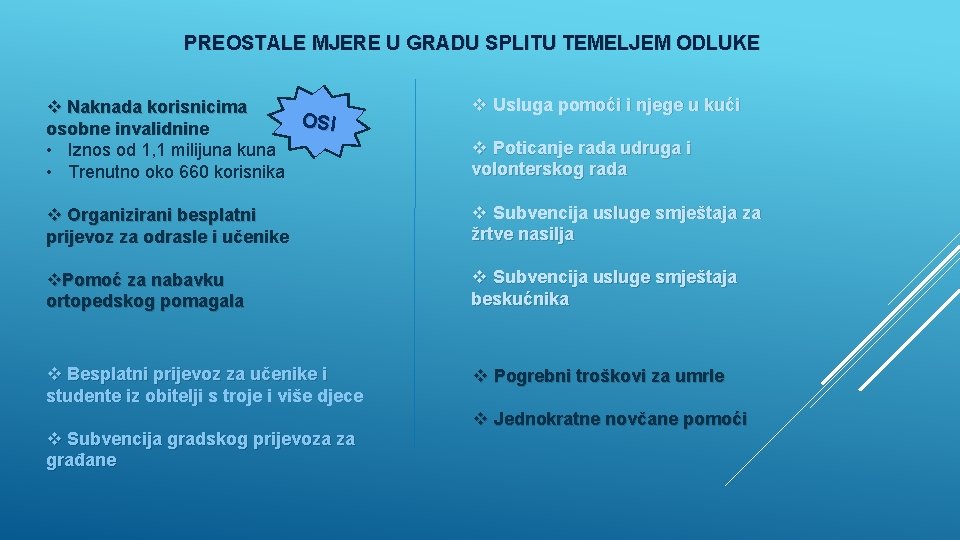 PREOSTALE MJERE U GRADU SPLITU TEMELJEM ODLUKE v Naknada korisnicima OSI osobne invalidnine •