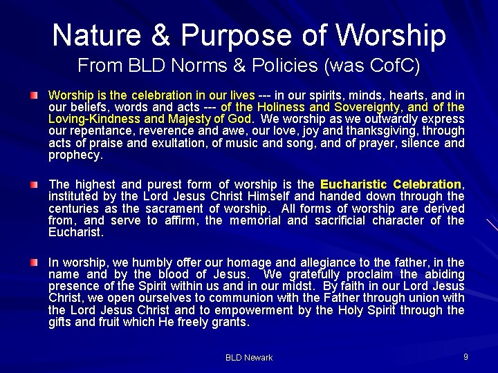 Nature & Purpose of Worship From BLD Norms & Policies (was Cof. C) Worship