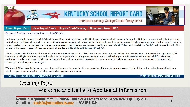 Opening Page Welcome and Links to Additional Information Kentucky Department of Education, Office of