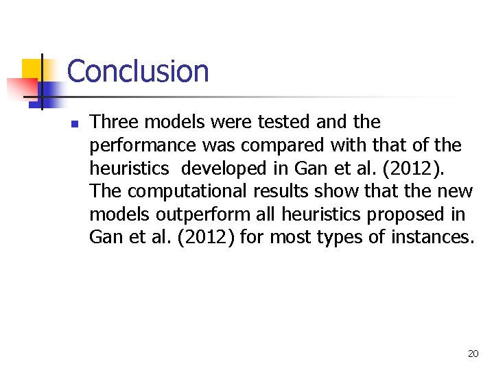 Conclusion n Three models were tested and the performance was compared with that of