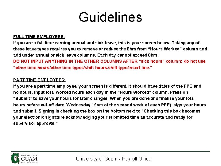 Guidelines FULL TIME EMPLOYEES: If you are a full time earning annual and sick