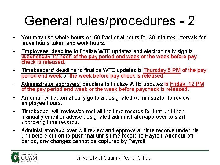 General rules/procedures - 2 • You may use whole hours or. 50 fractional hours