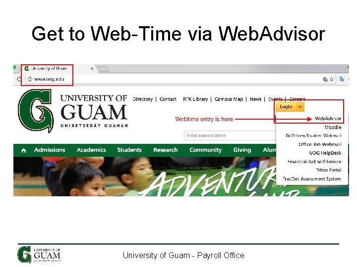 Get to Web-Time via Web. Advisor University of Guam - Payroll Office Get to Web-Time via Web. Advisor University of Guam - Payroll Office