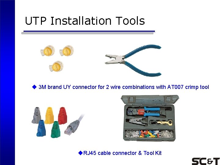 UTP Installation Tools u 3 M brand UY connector for 2 wire combinations with