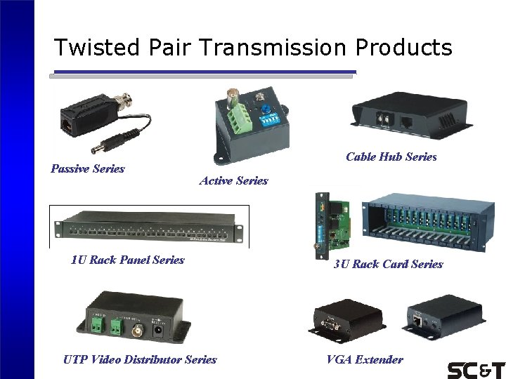 Twisted Pair Transmission Products Passive Series Cable Hub Series Active Series 1 U Rack