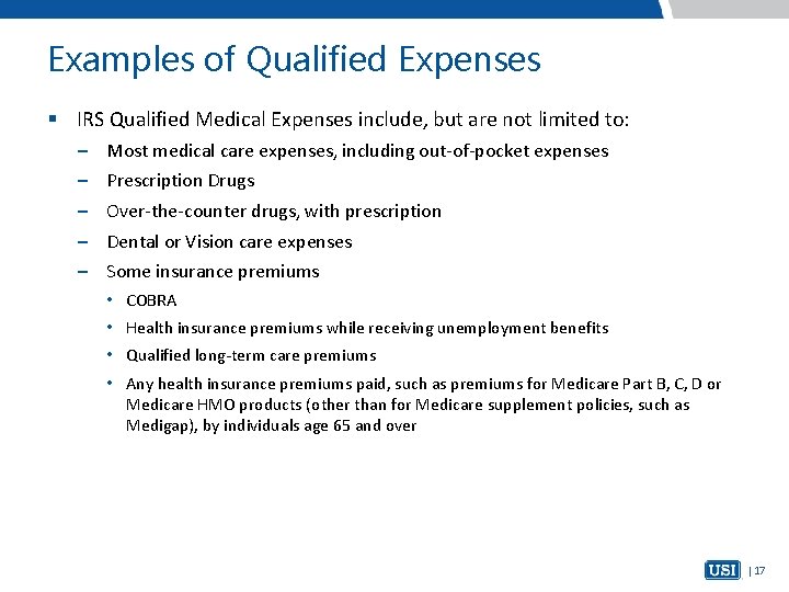 Examples of Qualified Expenses § IRS Qualified Medical Expenses include, but are not limited