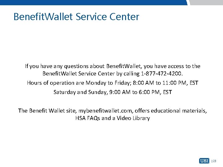 Benefit. Wallet Service Center If you have any questions about Benefit. Wallet, you have