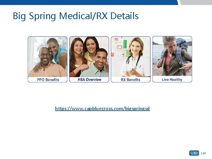 Big Spring Medical/RX Details https: //www. capbluecross. com/bigspringsd | 24 