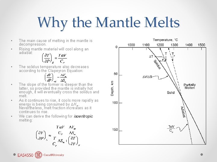 Why the Mantle Melts • • The main cause of melting in the mantle