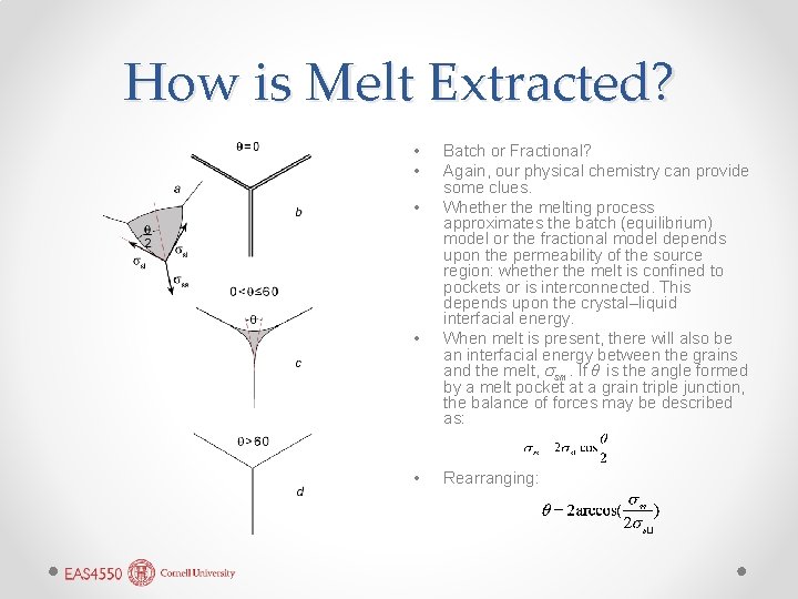 How is Melt Extracted? • • • Batch or Fractional? Again, our physical chemistry