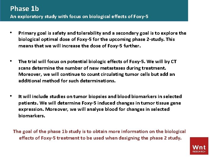 Phase 1 b An exploratory study with focus on biological effects of Foxy-5 •