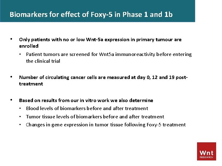 Biomarkers for effect of Foxy-5 in Phase 1 and 1 b • Only patients