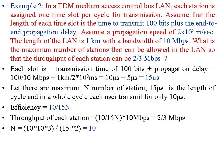  • Example 2: In a TDM medium access control bus LAN, each station