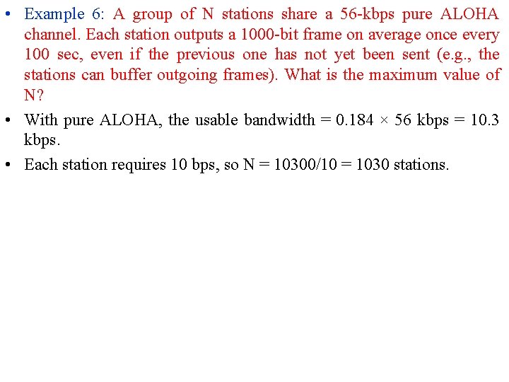  • Example 6: A group of N stations share a 56 -kbps pure