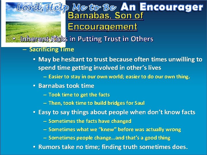 Barnabas, Son of Encouragement • Inherent Risks in Putting Trust in Others – Sacrificing