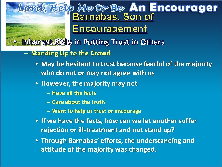 Barnabas, Son of Encouragement • Inherent Risks in Putting Trust in Others – Standing