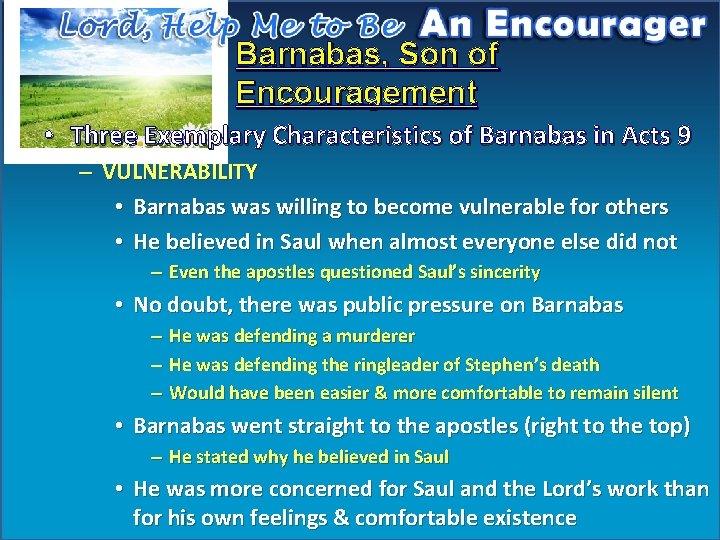 Barnabas, Son of Encouragement • Three Exemplary Characteristics of Barnabas in Acts 9 –