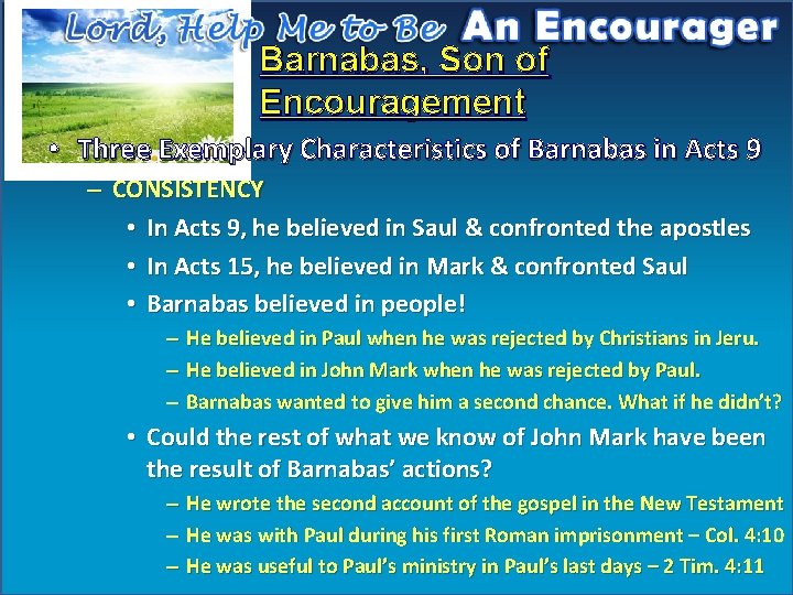 Barnabas, Son of Encouragement • Three Exemplary Characteristics of Barnabas in Acts 9 –