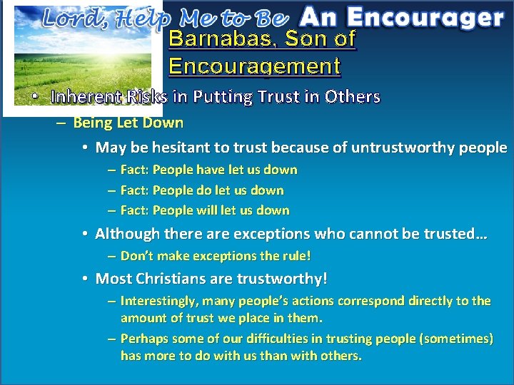 Barnabas, Son of Encouragement • Inherent Risks in Putting Trust in Others – Being