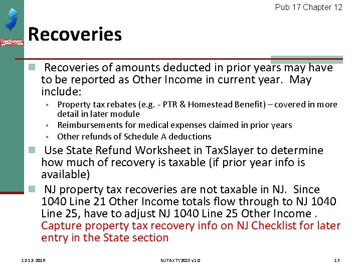 Pub 17 Chapter 12 Recoveries n Recoveries of amounts deducted in prior years may