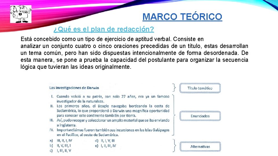 MARCO TEÓRICO ¿Qué es el plan de redacción? Está concebido como un tipo de