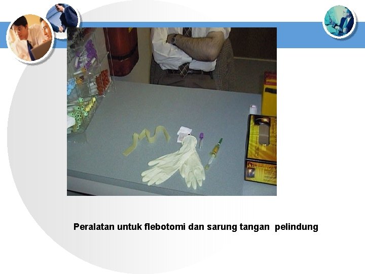 Peralatan untuk flebotomi dan sarung tangan pelindung 