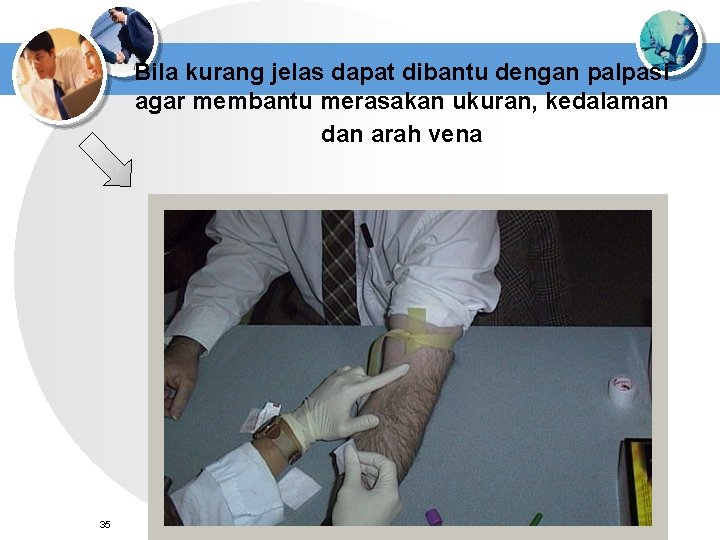 Bila kurang jelas dapat dibantu dengan palpasi agar membantu merasakan ukuran, kedalaman dan arah