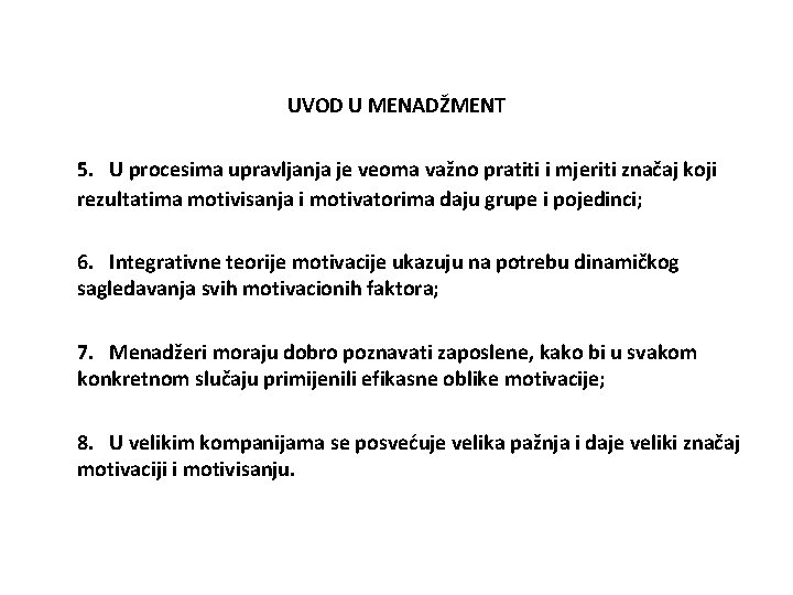 UVOD U MENADŽMENT 5. U procesima upravljanja je veoma važno pratiti i mjeriti značaj