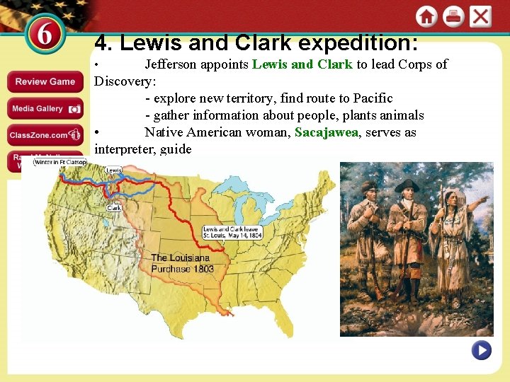 4. Lewis and Clark expedition: Jefferson appoints Lewis and Clark to lead Corps of