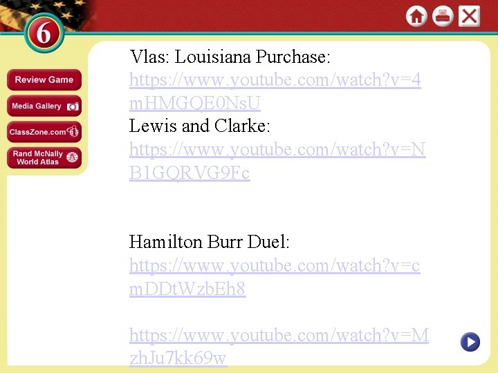 Vlas: Louisiana Purchase: https: //www. youtube. com/watch? v=4 m. HMGQE 0 Ns. U Lewis