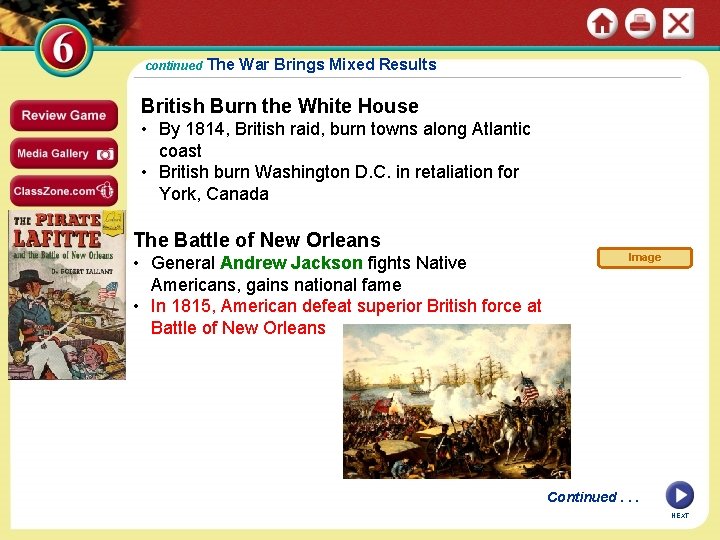 continued The War Brings Mixed Results British Burn the White House • By 1814,