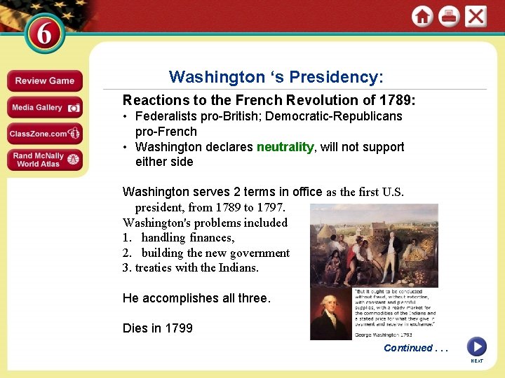 Washington ‘s Presidency: Reactions to the French Revolution of 1789: • Federalists pro-British; Democratic-Republicans