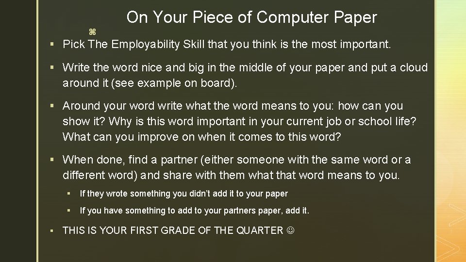 On Your Piece of Computer Paper z § Pick The Employability Skill that you