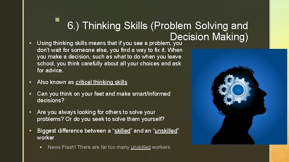 z § 6. ) Thinking Skills (Problem Solving and Decision Making) Using thinking skills