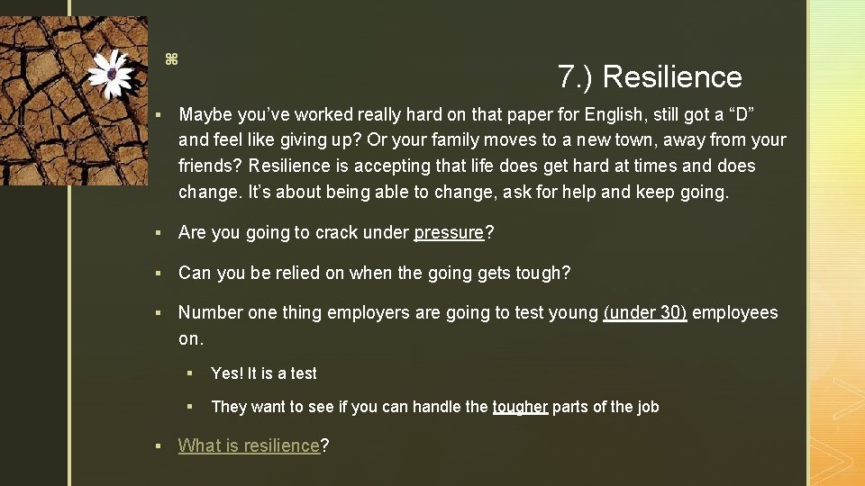 z 7. ) Resilience § Maybe you’ve worked really hard on that paper for